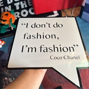 COCO CHANEL “I DONT DO FASHION, I AM FASHION” thick METAL SIGN NWT